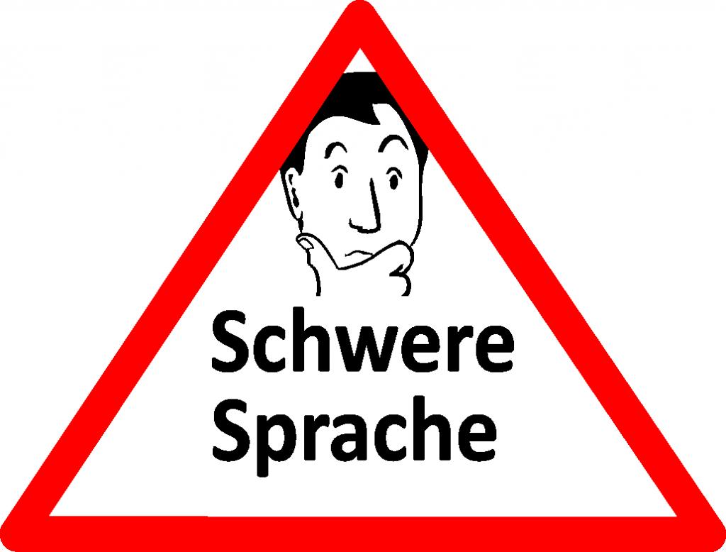 Schwere Sprache Ein Schild. Auf dem Schild steht: Schwere Sprache.